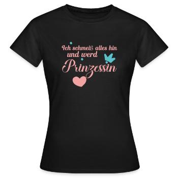 Ich schmeiß alles hin und werd Prinzessin - Frauen T-Shirt - Schwarz - Vorne - AI Model Female 172 dark (172cm)