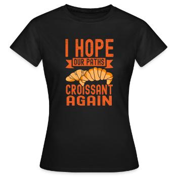 Wege Croissant Again Patissier Backen - Frauen T-Shirt - Schwarz - Vorne - AI Model Female 172 dark (172cm)