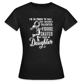 Figure Skating Figure Skating Daughter - Women's T-Shirt - black - Front - AI Model Female 172 dark (172cm)