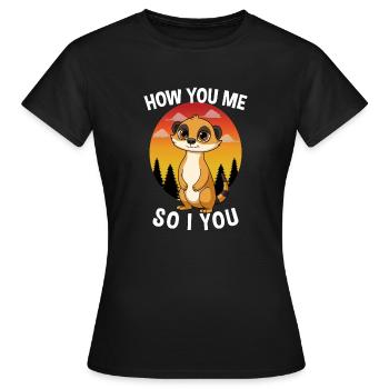 How You Me So i You Deutsche Sprichwörter - T-shirt Femme - noir - Devant - AI Model Female 172 dark (172cm)