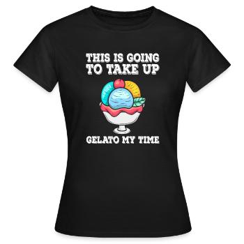 Ich werde Gelato My Time Cream aufnehmen - Frauen T-Shirt - Schwarz - Vorne - AI Model Female 172 dark (172cm)