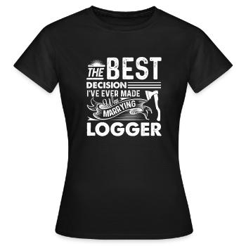Marrying A Logger Is The Best Decision - Women's T-Shirt - black - Front - AI Model Female 172 dark (172cm)
