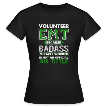 Volunteer EMT Job Title - Women's T-Shirt - black - Front - AI Model Female 172 dark (172cm)