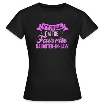 I'm The Favorite Daughter-In-Law - Women's T-Shirt - black - Front - AI Model Female 172 dark (172cm)