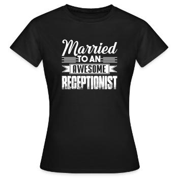 Receptionist Married To An Awesome Receptionist - Women's T-Shirt - black - Front - AI Model Female 172 dark (172cm)