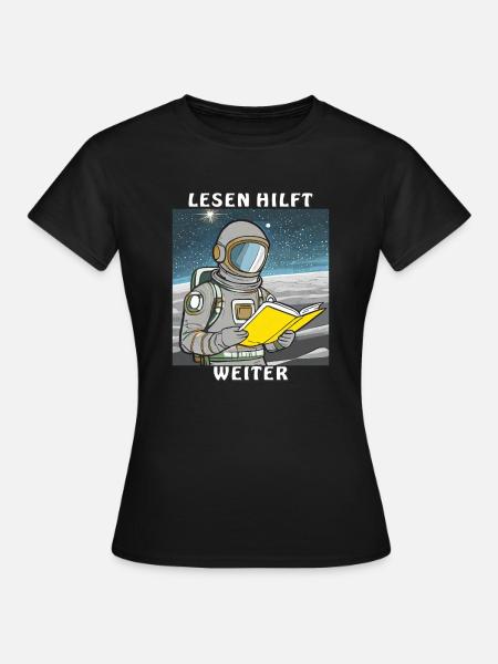 ASTRONAUT BUCH LESEN HILFT WEITER - Frauen T-Shirt - Schwarz