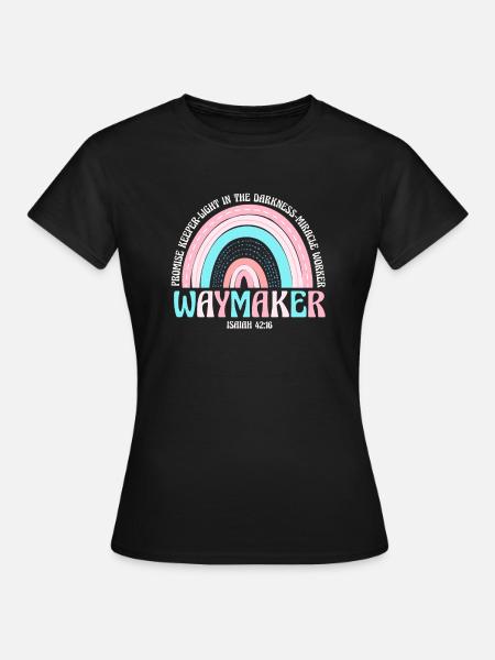 Waymaker, Belofte, Bewaarder, Mirakelwerker - Dame-T-shirt - sort