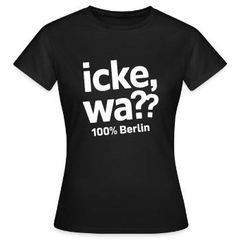 ICKE, WA?! 100% Berlin - Frauen T-Shirt - Schwarz - Vorne - AI Model Female 172 dark (172cm)