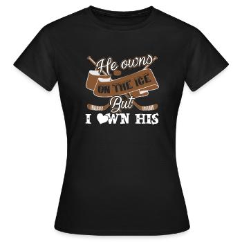 Hockey He Owns On The but I Own His - Women's T-Shirt - black - Front - AI Model Female 172 dark (172cm)