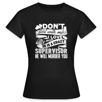 Supervisor My Man Is A Supervisor - Women's T-Shirt - black - Front - AI Model Female 172 dark (172cm)