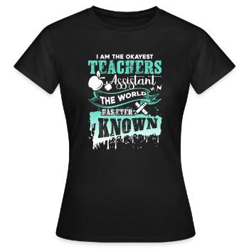 Teacher Assistant Okayest Teacher Assistant - Women's T-Shirt - black - Front - AI Model Female 172 dark (172cm)