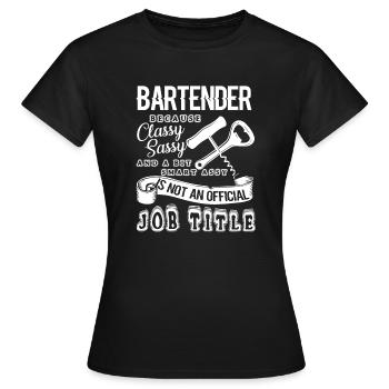 Bartender Is Not An Official Job Title - Women's T-Shirt - black - Front - AI Model Female 172 dark (172cm)