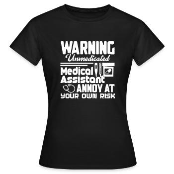 Medical Assistant Medical Assistant Warning - Women's T-Shirt - black - Front - AI Model Female 172 dark (172cm)