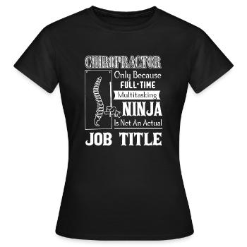 Chiropractor Is Not An Official Job Title - Women's T-Shirt - black - Front - AI Model Female 172 dark (172cm)
