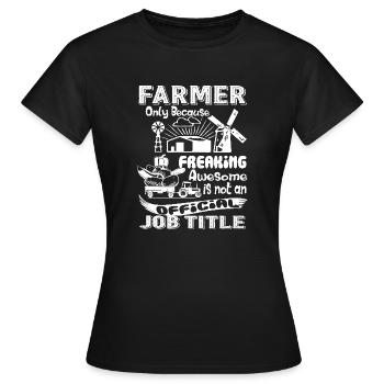 Farmer Is Not An Job Title - Women's T-Shirt - black - Front - AI Model Female 172 dark (172cm)