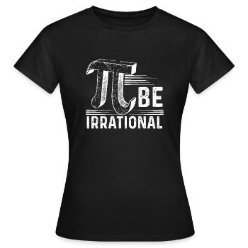 Pi Day Pi Irrational - Women's T-Shirt - black - Front - AI Model Female 172 dark (172cm)
