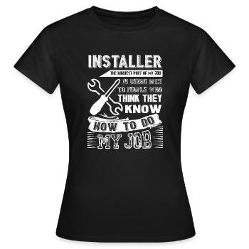 Installer Hardest Part Of Installer - Women's T-Shirt - black - Front - AI Model Female 172 dark (172cm)