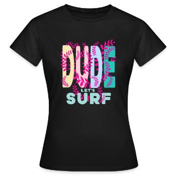 Dude - Frauen T-Shirt - Schwarz - Vorne - AI Model Female 172 dark (172cm)