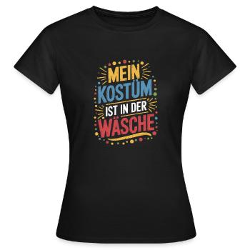 Carnival Carnival My costume is in the laundry - Women's T-Shirt - black - Front - AI Model Female 172 dark (172cm)