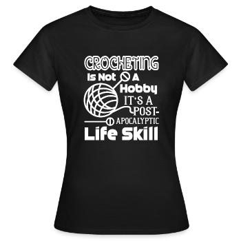 Crocheting Is A Life Skill - Women's T-Shirt - black - Front - AI Model Female 172 dark (172cm)