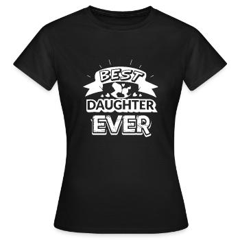 Daughter Best Daughter Ever - Women's T-Shirt - black - Front - AI Model Female 172 dark (172cm)