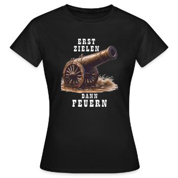 KANONE ERST ZIELEN DANN FEUERN - Frauen T-Shirt - Schwarz - Vorne - AI Model Female 172 dark (172cm)