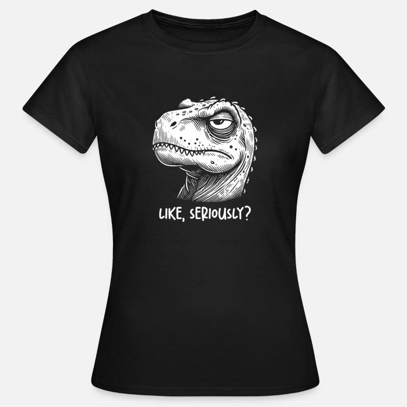 t-rex Dinosaur Unamused Like Seriously Judging Sar - Women's T-Shirt - black