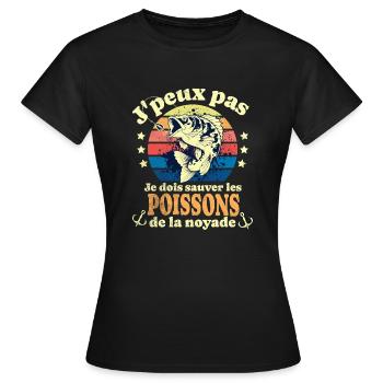 j peux pas je dois sauver les poissons pêche - T-shirt Femme - noir - Devant - AI Model Female 172 dark (172cm)