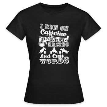 Barrel Racing I Run On Barrel Racing - Women's T-Shirt - black - Front - AI Model Female 172 dark (172cm)