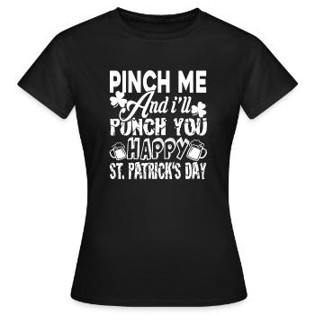 St Patrick's Day Pinch Me St Patrick Day - Women's T-Shirt - black - Front - AI Model Female 172 dark (172cm)