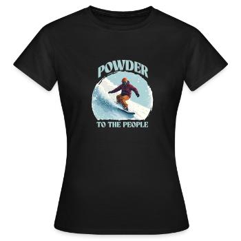 Powder to the People – Snowboard - Women's T-Shirt - black - Front - AI Model Female 172 dark (172cm)