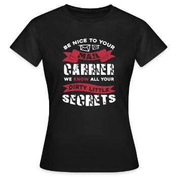 Mail Carrier Be Nice To Your Mail Carrier - Women's T-Shirt - black - Front - AI Model Female 172 dark (172cm)