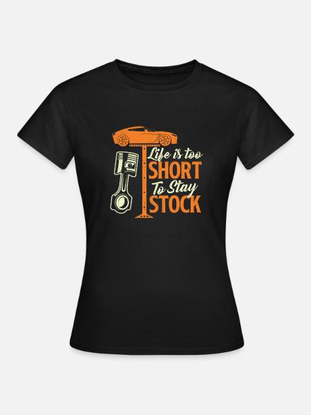 Life Is Too Short To Stay Stock - Racing Quote - Women's T-Shirt - black