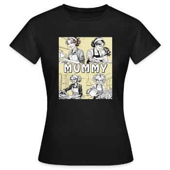 FRAU HAUSARBEIT MUMMY - Frauen T-Shirt - Schwarz - Vorne - AI Model Female 172 dark (172cm)