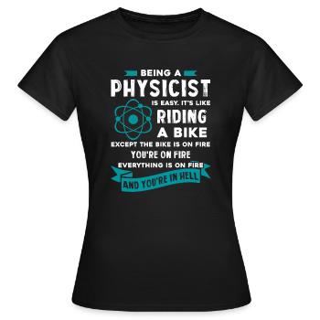Physicist Being A Physicist Is Easy - Women's T-Shirt - black - Front - AI Model Female 172 dark (172cm)