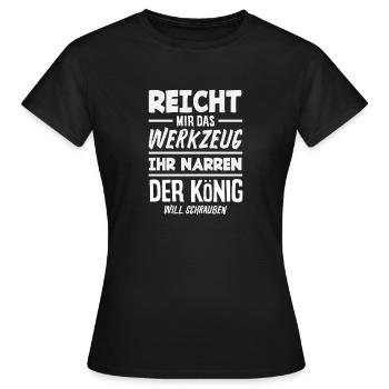 Reicht Mir Das Werkzeug Ihr Narren Der König Will - Frauen T-Shirt - Schwarz - Vorne - AI Model Female 172 dark (172cm)