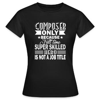 Composer Composer Job Title - Women's T-Shirt - black - Front - AI Model Female 172 dark (172cm)