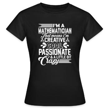 Mathematician Cool Crazy Mathematician - Women's T-Shirt - black - Front - AI Model Female 172 dark (172cm)
