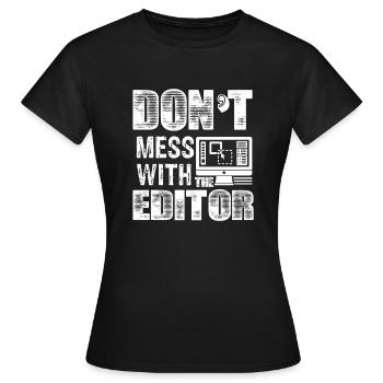 Editor Don't Mess With The Editor - Women's T-Shirt - black - Front - AI Model Female 172 dark (172cm)