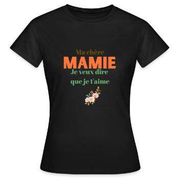 Ma chere Mamie Je veux dire que je t aime - T-shirt Femme - noir - Devant - AI Model Female 172 dark (172cm)