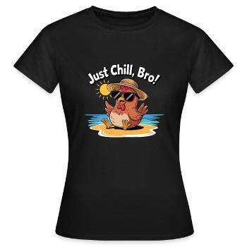 CHICKEN, JUST CHILL BRO - Women's T-Shirt - black - Front - AI Model Female 172 dark (172cm)