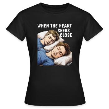 WHEN THE HEART SEEKS CLOSE - Women's T-Shirt - black - Front - AI Model Female 172 dark (172cm)