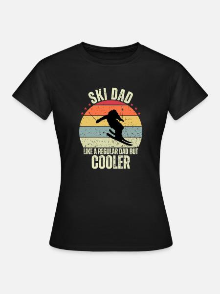 Ski Dad Like a Regular Dad but Cooler - Women's T-Shirt - black