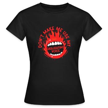 Allume-gaz Gaslighting Voice - T-shirt Femme - noir - Devant - AI Model Female 172 dark (172cm)