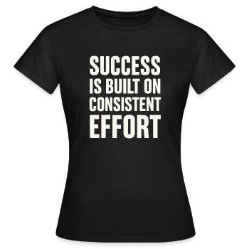 Le succès vient d’un effort constant - - T-shirt Femme - noir - Devant - AI Model Female 172 dark (172cm)
