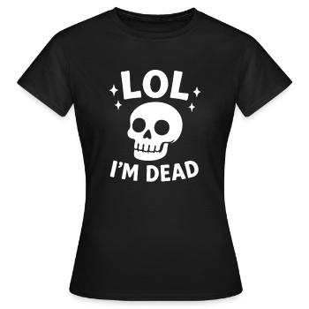 Lol je suis mort - T-shirt Femme - noir - Devant - AI Model Female 172 dark (172cm)