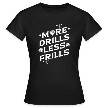 Artiste de peinture au diamant Plus de forets Moins de fioritures - T-shirt Femme - noir - Devant - AI Model Female 172 dark (172cm)