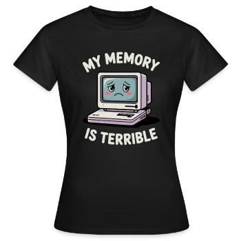 Ma mémoire est terrible Drôle d’ordinateur Drôle de codage - T-shirt Femme - noir - Devant - AI Model Female 172 dark (172cm)