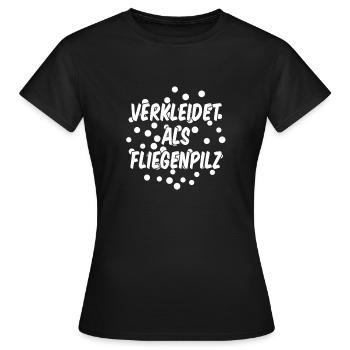 Verkleidet als Fliegenpilz Fasching Karneval - Frauen T-Shirt - Schwarz - Vorne - AI Model Female 172 dark (172cm)