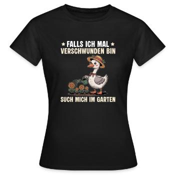 Gärtnern Falls ich verschwunden bin - Gärtnerin - Frauen T-Shirt - Schwarz - Vorne - AI Model Female 172 dark (172cm)